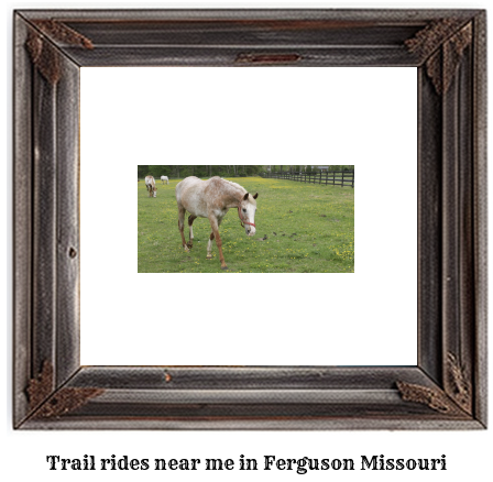 trail rides near me in Ferguson, Missouri